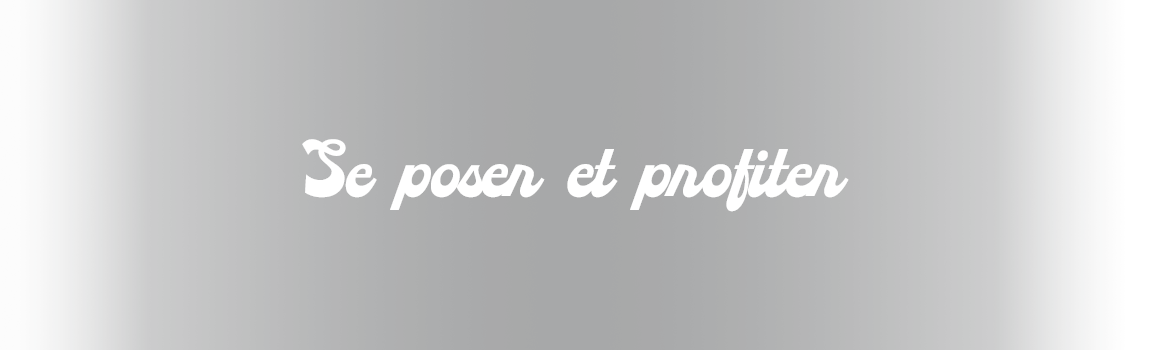 Se poser et profiter